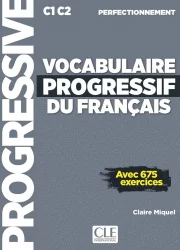 Vocabulaire Progressif du Français. Niveau C1-C2, perfectionnement